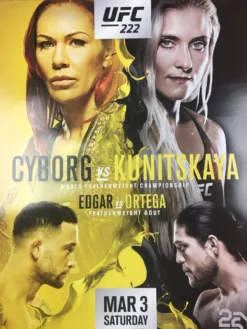 Sold Out Posters UFC 222 - 2018 Poster Cyborg Vs Kunitskaya Edgar Vs Ortega