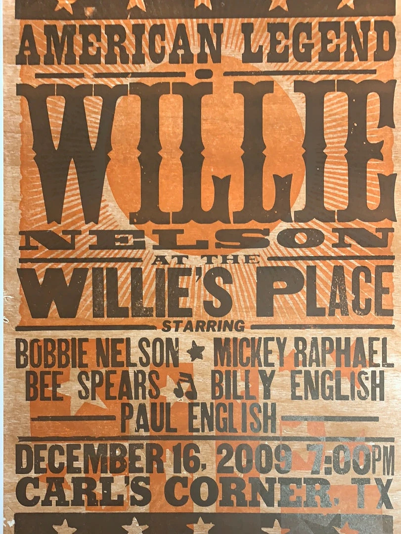 Willie Nelson - 2009 Hatch Show Print 12/16 Poster Carl's Corner, TX 3 Willie Nelson - 2009 Hatch Show Print 12/16 Poster Carl's Corner, TX