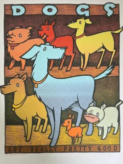 Dogs Are Really Pretty Good - 2021 Jay Ryan Poster 1st Ed Art Prints