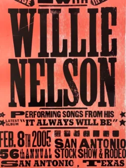 Willie Nelson - 2005 Hatch Show Print 2/8 Poster San Antonio, TX Gig Posters