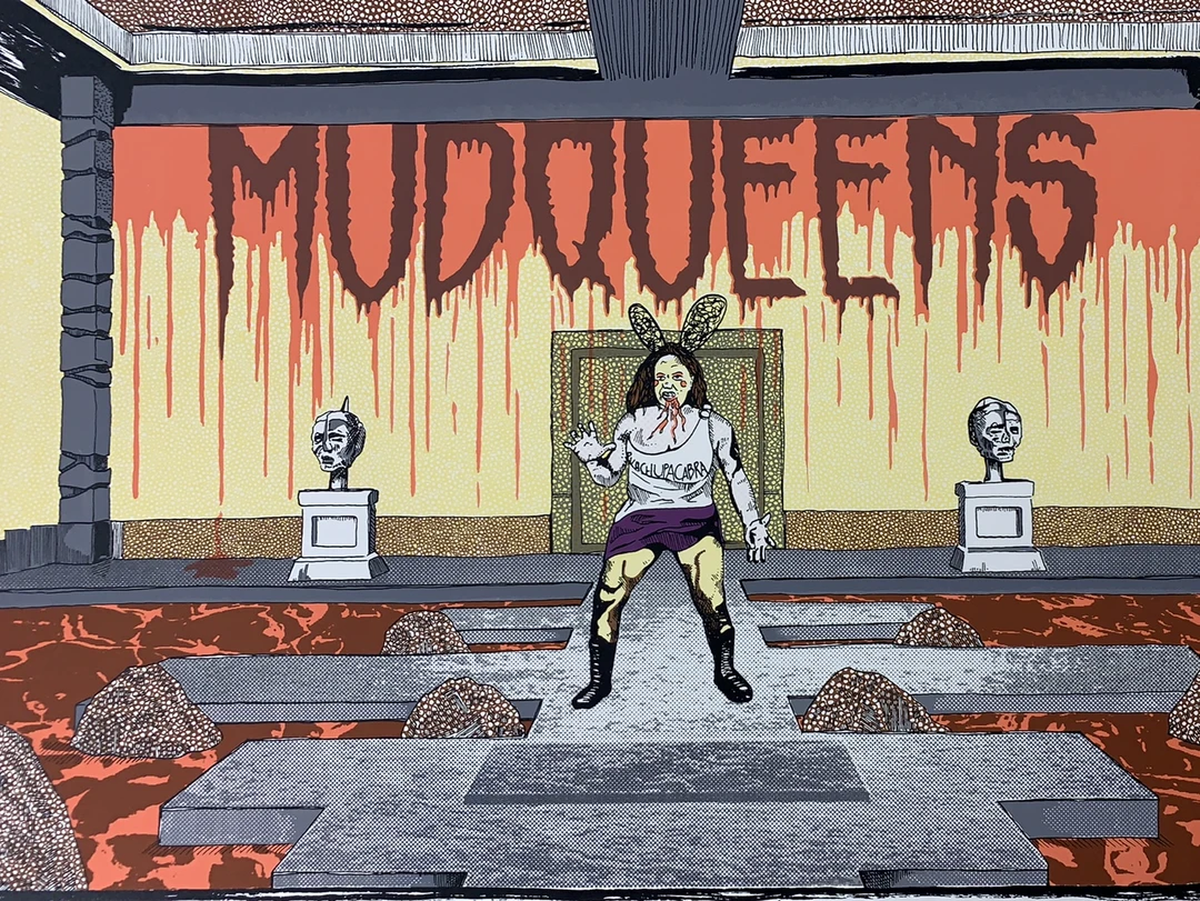 Mudqueens - 2015 Fugscreens Studios Poster Chicago, IL Reggies Rock Club 3 Mudqueens - 2015 Fugscreens Studios Poster Chicago, IL Reggies Rock Club